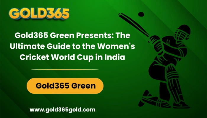 Gold365 Green Presents The Ultimate Guide to the Women Cricket World Cup in India