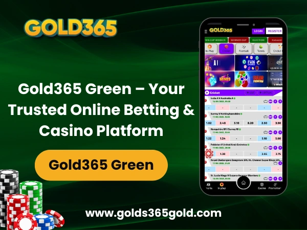 Gold365 Green – Your Trusted Online Betting & Casino Platform