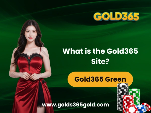What is the Gold365 Site